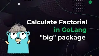 Factorial in GoLang using 
