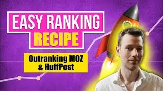 Easy Google Ranking Recipe: Outranking Moz & HuffingtonPost