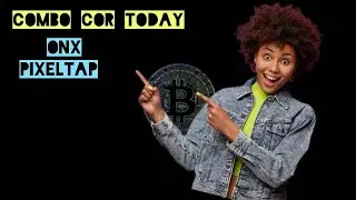 PIXELTAP COMBO, TOMARKET COMBO & ONX... #pixeltap #onx #crypto #tomarket