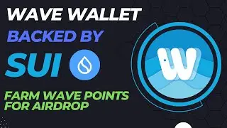 WAVE Wallet - backed by SUI | Earning Wave Points and Ocean for Airdrop | Telegram based