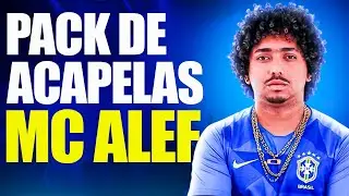 PACK DE ACAPELLAS MC ALEF ( VOZ E MARCAÇÃO )