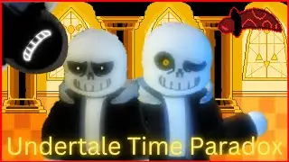 Time Paradox Showcase| Undertale Judgement Day Chara Update