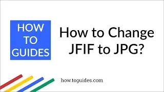 How to Change JFIF to JPG in Windows 10 ?