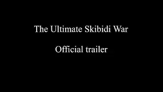 The Ultimate Skibidi War (A Roblox my movie production)
