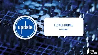 UPDATE - Les Gliflozines
