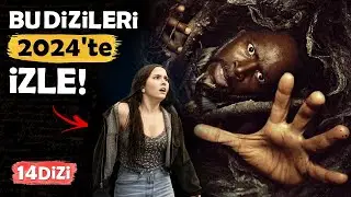 2024'te İzlemen Gereken 14 DİZİ! (KAÇINI İZLEDİN?)