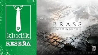 Brass Birminghan Vídeo Reseña - KludiK