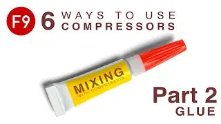 F9 - How to use COMPRESSORS to GLUE your mixes together - 6 Ways to use compressors Part 2
