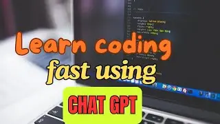 Learn coding fast using chatgpt | make project using AI