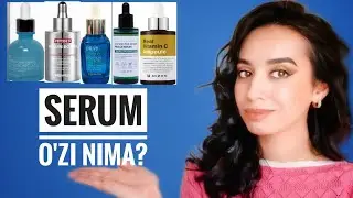 SERUM YO'KI SIVOROTKA ÒZI NIMA? SERUM VAZIFALARI/ SERUM ISHLATILISHI/SERUM BN BAZANI FARQI