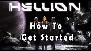 Hellion Guide: How to get started in 0.2.0