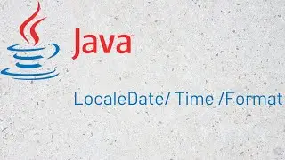62 - Java LocalDate / LocalTime / DateTimeFormatter