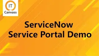 Servicenow Service Portal Demo | Servicenow Service Portal Training | IT Canvass