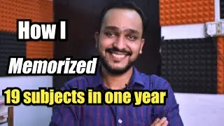 How I memorized 19 subjects in just one year ? [ 3 Simple steps that will help you retain longer ]