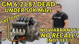 WILL ALL GM 6.2 L87's FAIL? This one did @50K! Not Under Warranty? FULL ENGINE TEARDOWN!