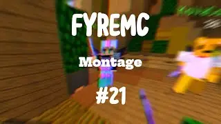 The new Legendary? - FyreMC Montage 21!!