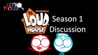 The Loud House Season 1 Discussion