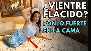 TRANSFORMA TU ABDOMEN FLÁCIDO EN LA CAMA 🔥