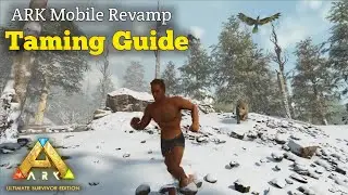 Ark Mobile Revamp Taming Guide | Ark Ultimate Survivor Edition Mobile | Android/IOS