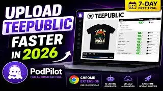 TeePublic Upload Automation with AI | Upload Faster in 2026 Using PodPilot