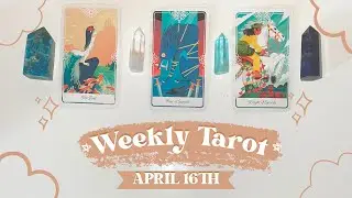 Weekly Tarot - April 16th 2023