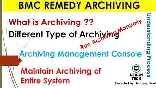 BMC Remedy Archiving Explained | What is Archiving ? | Archiving Management Console | Archiving Type