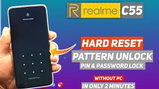 Realme C55 Hard Reset | Realme (RMX3710) Pattern, Passowrd Pin Lock Remove Without PC Android 13