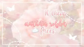10 Cheap Aesthetic Roblox Faces (WITH LINKS AND CODES!)