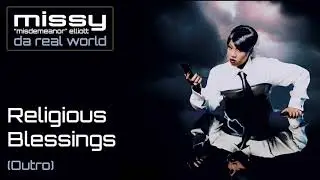 Missy Elliott - Religious Blessings (Outro) [Official Audio]