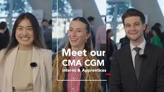 Meet our CMA CGM Interns & apprentices