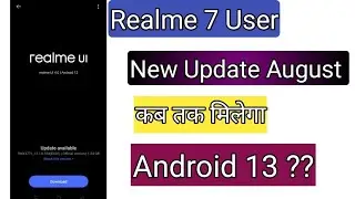 Realme 7 New August Update Final Date | Android 13 Nhi Milega