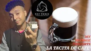 DAY THREE FRAGRANCES: LA TACITA DE CAFE’ REVIEW (MADE ME CRY)