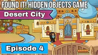 Found It! Hidden Objects Game Gameplay - Desert City Episode 4