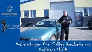 Vorbereitungen Opel Calibra Ganzlackierung Kohlstock MIPA