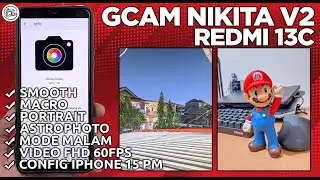 GCAM REDMI 13C | Google Camera GCam Nikita V2 Redmi 13C Config IPhone 15 Pro Max!