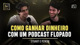 COMO GANHAR DINHEIRO NO YOUTUBE COM POUCAS VIEWS | Stuart e Penoni (Especial 1 ano de Aurum) #53