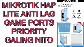MIKROTIK HAP LITE ANTI LAG GAME PRIORITY GALING NITO