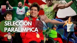 TODO SOBRE LA SELECCIÓN PARALÍMPICA MEXICANA | JUEGOS PARALÍMPICOS DE PARÍS 2024 