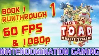 *Runthrough 1* Captain Toad: Treasure Tracker [60fps/1080p] - Book 1/Part 1