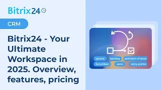 Bitrix24 - Your Ultimate Workspace in 2023. Overview, features, pricing