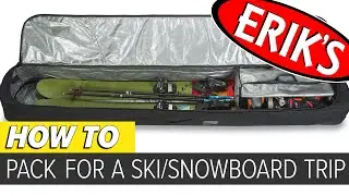 How to Pack for Your Snowboard or Ski Trip / Traveling and Flying with Your Snowboard or Skis