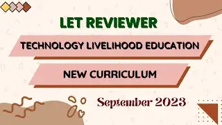 TLE MAJOR: LET REVIEWER 2023 (New Curriculum)