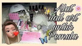 PRALATAN NAIL ART UNTUK PEMULA || ALAT NAIL ART PEMULA