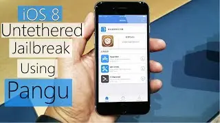 How to untethered jailbreak iOS 8 - 8.1.x using Pangu