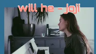 will he - joji cover