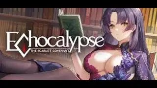 Echocalypse the Scarlet Cavenant