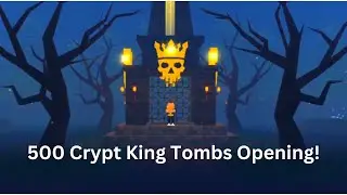 500 CRYPT KING TOMBS OPENING | The House TD