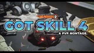 Got Skill 4 - A Division 2 Skill Build Montage.
