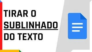 Como tirar o sublinhado do texto no Google Docs | Dica Rápida #8