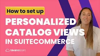 How to set up Personalized Catalog Views - Unlocking SuiteCommerce [2021 Update]